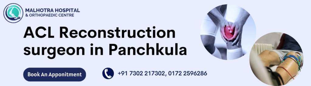 ACL Reconstruction Surgeon in Panchkula